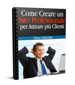 Come Creare un Sito Professionale per Attirare pi&ugrave; Clienti